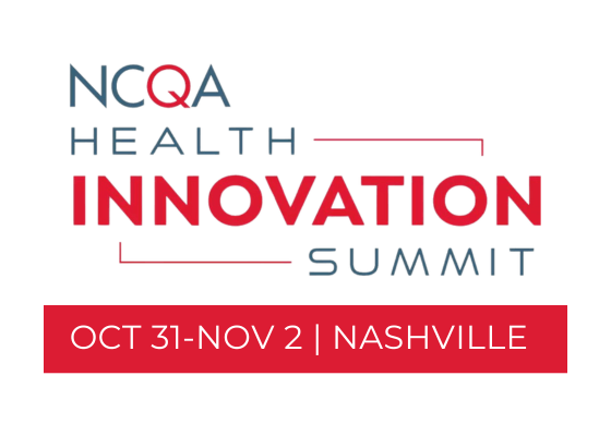 Event: Health Innovation Summit hosted by NCQA October 31-November 2 in Nashville